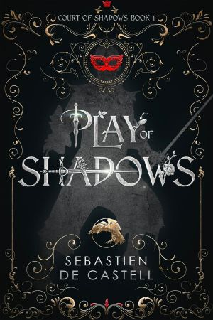 [Court of Shadows 01] • Play of Shadows